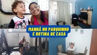 Manhã no Parquinho e Rotina de Casa