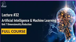32 -Dimensionality Reduction | AIML | Principal Component Analysis | Linear Discriminant Analysis