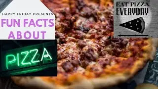 Fun Facts About Pizza