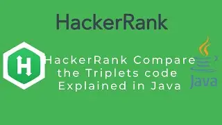 Hackerrank Compare the Triplets Problem explained with code in Java