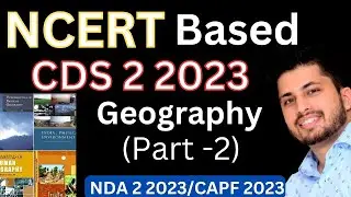 CDS 2 2023 NCERT Geography Complete  | NDA 2 2023 | Gov Exam Funda | CAPF 2023 |