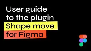 How to use the plugin for Figma Shape move