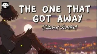 The One That Got Away (Slowed Version)