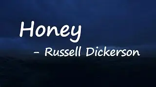Russell Dickerson - Honey Lyrics