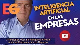7 Principales Usos de Inteligencia Artificial en las Empresas y en los Negocios