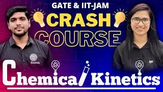 Chemical Kinetics | GATE Chemistry Crash Course | IIT JAM Crash Course Chemistry | Chemical Science