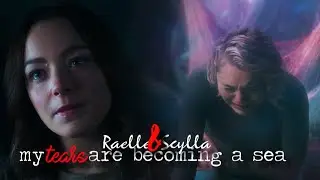 Raelle and Scylla(+Willa) // My Tears Are Becoming a Sea (2x07)