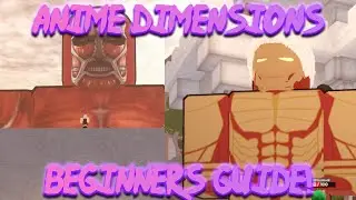 Anime Dimensions - A Complete Beginners Guide