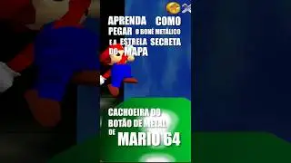 Aprenda como pegar o Boné Metálico + Estrela Secreta do Mapa Cachoeira do Botão de Metal de #Mario64