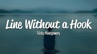 Ricky Montgomery - Line Without a Hook (Lyrics)