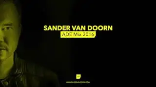 Sander van Doorn - ADE Mix 2016