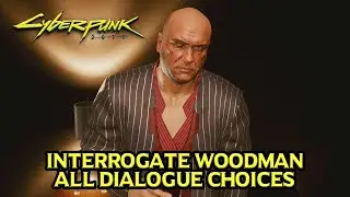 Cyberpunk 2077 - Interrogate Woodman, Automatic Love Main Job (All Choices)