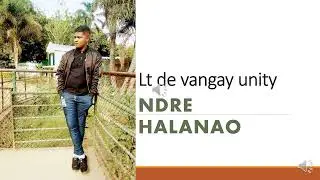 Lt de vangay unity ndre halanao