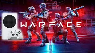 WARFACE | XBOX SERIES S | 1080p 60 FPS | УЖЕ НЕ ТО!
