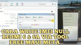 Cara Write Imei Redmi 6 & 6A