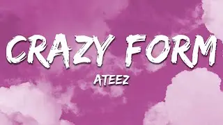 ATEEZ - Crazy Form (Lyrics)