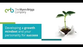 Developing a Growth Mindset and your Personality for Success