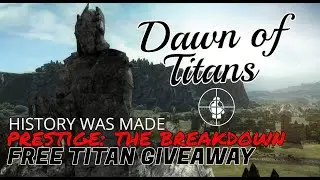 PRESTIGE BREAKDOWN | 6000 | HISTORY WAS MADE | DAWN OF TITANS