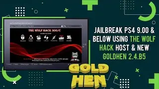 Jailbreak PS4 9.00 & Below Using The Wolf Hack Host & New GoldHEN 2.4.b5
