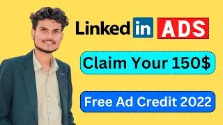 Linkedin Ads 150$ Free Credit For Everyone | Linkedin Marketing 2022 |