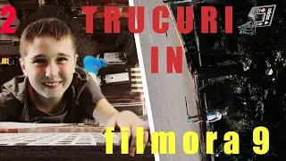2 trucuri in Filmora 9.( Two Tricks in Filmora 9)