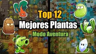 Top 12 Mejores Plantas del Modo Aventura Pvz 2