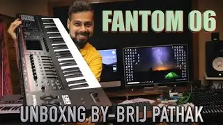 Unboxing Roland Fantom 06 by Brij Pathak//Swarit Studio.