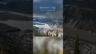 Most Beautiful Town #4 | Dawson City