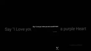 Say "ILY" when you see a purple heart 💜