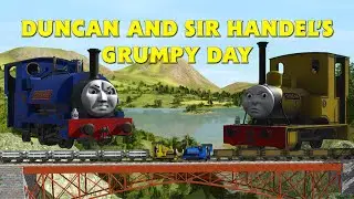 Duncan and Sir Handel's Grumpy Day