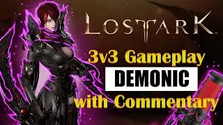 Lost Ark Demonic | Shadowhunter 3v3 PvP with Commentary | Draven Build