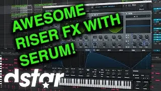 Tutorial: Making Uplifter & Riser Sound Effects in Serum (Free Preset Download)