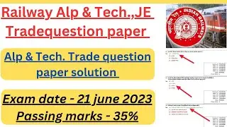 Railway Alp & Tech,JE Trade Exam Previous question paper solution||Exam 21/06/2023 questions paper