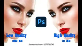 Convert Low Quality Image To High Quality Image in Photoshop in Hindi