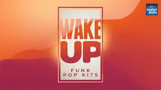 Wake Up: Funk Pop Kits | Demo Track