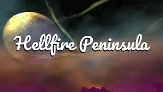 Let's Play World of Warcraft | Hellfire Peninsula