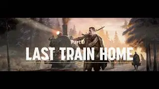 Last Train Home: Part 9 - Planes are shooting at us now!