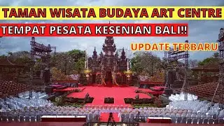 Taman Wisata Budaya Art Center Bali 2022
