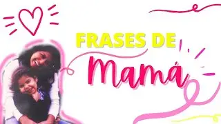 MOM'S COMMON PHRASES in Spanish