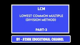 LCM| Lowest Common Multiple| Part-3 | Mathematics| Division Method