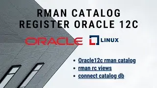 rman catalog register oracle12c