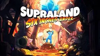 This Time the Heroes Are From the Blues | Supraland Six Inches Under Episode 1