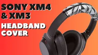 SONY XM3 & XM4 Headband Cover!