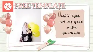 Cara Membuat Video Ucapan Ulang Tahun AESTHETIC || Kinemaster Tutorial