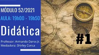 Aula #1 - Didática (52/2021)