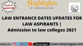 Law entrance exams | Admission to law colleges 2021 | Forms & dates for law entrance exams 2021