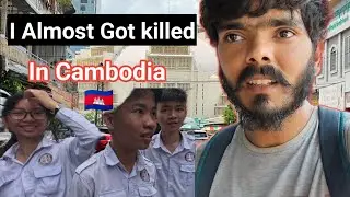 I almost Got killed in Cambodia