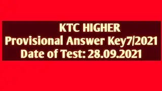 KTC HIGHER  PROVISIONAL ANSWER KEY  7/2021