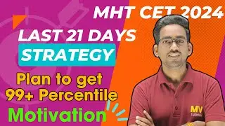 21 days Strategy and Motivation for MHT CET 2024 | How to get 99 Percentile in Maths MHT CET 2024