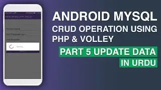 PART 5 UPDATE DATA | CRUD Operation in MySQL Using Php,Volley Android